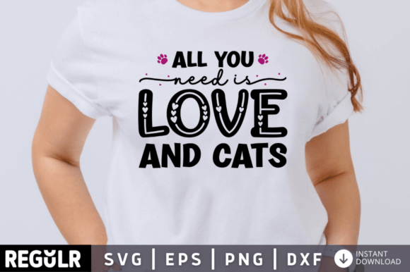 All You Need is Love and Cats Svg Design Review