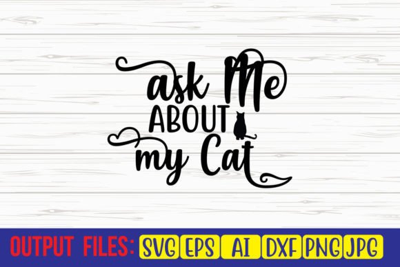Ask Me About My Cat SVG Cut File Review
