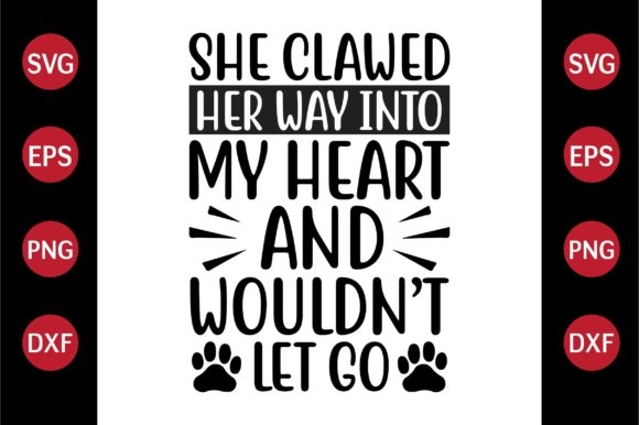 Cat SVG Design She Clawed Her Way into My Heart
