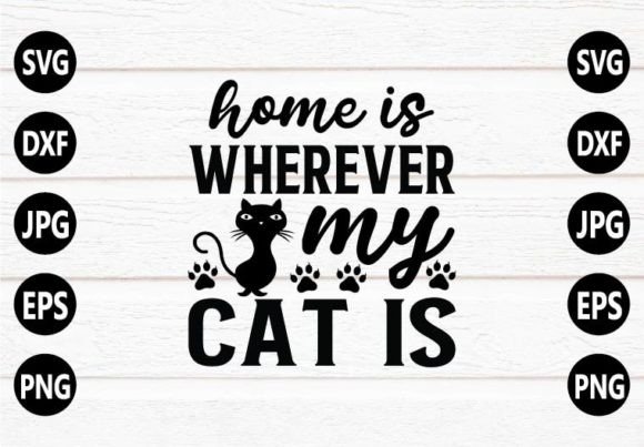 Home is Wherever My Cat Is SVG Design Review